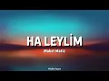 Mabel Matiz - Ha Leylim (Lyrcis/Sözleri)