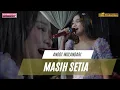 Lagu MASIH SETIA -  ANGGI WULANDARI || THE GEN ZIE OF PANTURA SELIYA MARSELLA