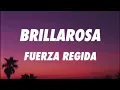 Fuerza Regida - Brillarosa (Letra/Lyrics)
