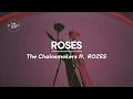 Download Lagu The Chainsmokers - Roses (ft. ROZES) (Lyrics)