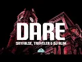 Sayfalse, TRXVELER, DJ ALIM - DARE. mp.3