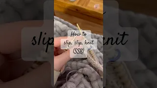 How to SSK or slip slip knit - an easy DECREASE stitch in knitting