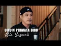 Download Lagu CINCIN PERMATA BIRU - RITA SUGIARTO | COVER BY NURDIN YASENG