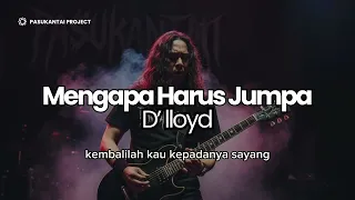 d lloyd i mengapa harus jumpa i pasukantaiproject version