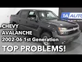 Top 5 Problems Chevy Avalanche Truck 1st Generation 2002-06