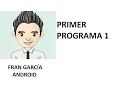 05 Primer Programa Parte 1 Programacion Android Studio tutorial espanol