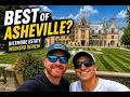 Is Biltmore the Best Asheville Weekend Getaway Biltmore Estate Review