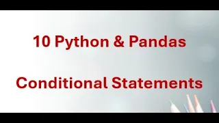 10 Python Pandas - Python Conditional Statements in Detail If Elif Else Ternary Match More