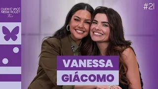 Vanessa Giácomo | Quem É Você Nesse Rolê? #21