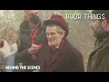 Poor Things 2023 Making of Behind the Scenes Deleted scene