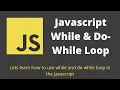 14 Javascript While Loop Learn the difference between While Loop and Do While Loop in Javacript