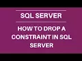 How to drop a constraint SQL server