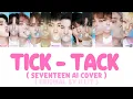 Download Lagu (AI COVER ) SEVENTEEN - TICK - TACK (ORIGINAL BY ILLIT)