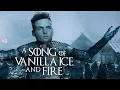 Lagu A Song of Vanilla Ice and Fire - Game of Thrones x Ice Ice Baby (Full song)