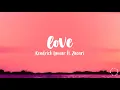 Zendrick Lamar – LOVE. ft. Zacari