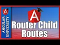 Angular Router Child Routes - Step-by-Step Explanation