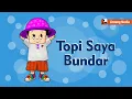 Download Lagu Topi Saya Bundar - Lagu Anak Indonesia Populer