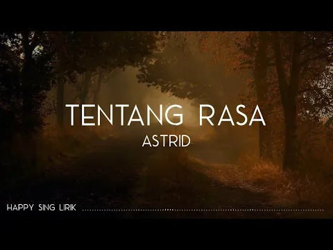 Download MP3 Astrid - Tentang Rasa (Lirik)