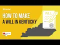 How to Make a Will in Kentucky EASY INSTRUCTIONS