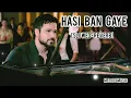 Download Lagu Hasi Ban Gaye (Slowed + Reverb) | Ami Mishra | Hamari Adhuri Kahani | Melody Music