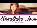 Yuju (유주) – Snowflake Love (눈꽃사랑) (My Strange Hero OST Part.5)  [Lyrics Eng/Rom/Han/가사]