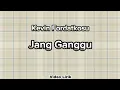 Download Lagu Kevin Fordatkosu - Jang Ganggu (Video Lirik)