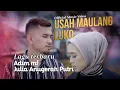 Download Lagu Lagu terbaru Adim feat Julia Anugerah Putri - Usah Maulang Luko