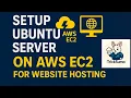 Setup Ubuntu Server On AWS EC2 For Website Hosting - WordPress On Cloud E1