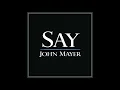 Say - John Mayer