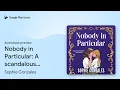 Nobody in Particular A scandalous sapphic by Sophie Gonzales book