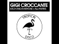 Gigi Croccante - All Parties (Original Mix)