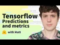TensorFlow Predictions and metrics