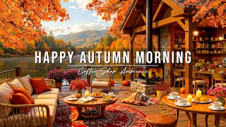 Happy Autumn Morning Jazz At Outdoor Coffee Shop Ambience Relaxing Piano Jazz Music For Good Moods 