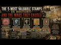 The 5 Most Valuable Stamps in History And the Wars They Caused