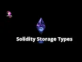 08 Solidity Storage Types Memory and Storage