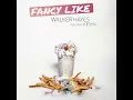 Fancy Like (feat. Kesha)