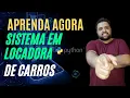 TUTORIAL EM PYTHON DE SISTEMA DE LOCADORA DE CARROS