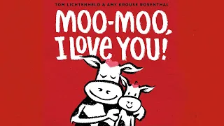  moo moo i love you kids book read aloud