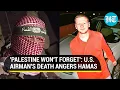 Hamas Message To U S Airman s Family Biden Admin After Tragic Gaza-Linked Death Watch
