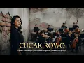CUCAK ROWO – Versi Orkestra Megah | Ciptaan Didi Kempot | Aransemen Javanese Symphony