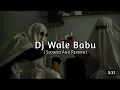 Download Lagu DJ Wale Babu | Dolby Surrounded | 🥵 Bass Boosted | Badshah @crazysongakash