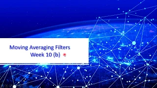 Week 10 b Moving Averaging Filters MATLAB