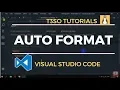 How To Auto Format Visual Studio Code