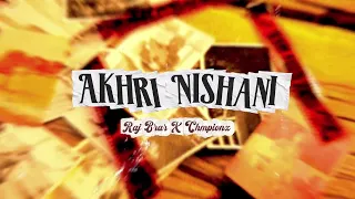 akhri nishani raj brar prod chmpionx desi hip hop remix 