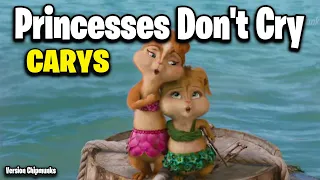 Download Princesses Don't Cry - CARYS (Version Chipmunks - Lyrics/Letra) MP3