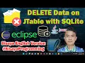 How to Delete Data from JTable with SQLite DB in Java Eclipse IDE - Bisaya Programming