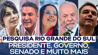 PESQUISA RIO GRANDE DO SUL: PRESIDENTE, GOVERNO, SENADO E MUITO MAIS