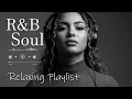Lagu 【R\u0026B Soul】Relaxing Romantic Playlist - Smooth Vocals \u0026 Chill Groove Study • Focus • Relax
