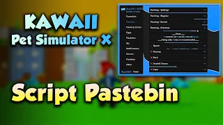 KAWAII Pet Simulator X Script Pastebin PSX Script Roblox