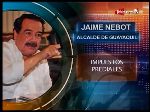 Nebot afirmó que no habrá incremento en impuestos prediales